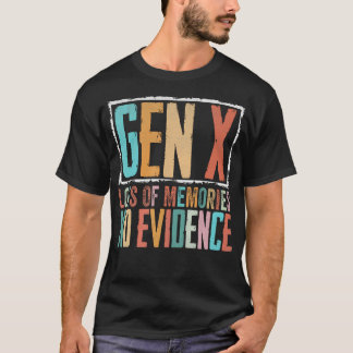 T-shirt Vintage Gen X Beaucoup de souvenirs Aucune preuve