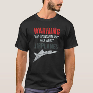 T-shirt Vintage I May Spontaneously TALK ABOUT AIRPLANES P