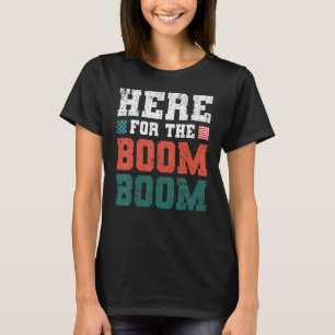T-shirt Vintage Ici Pour Le Boom Boom 4 juillet Humour