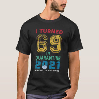 T-shirt Vintage J'Ai Atteint 69 Ans En Quarantaine 2021 69