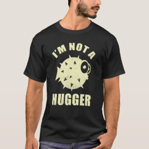 T-shirt Vintage Je ne suis pas un câlin - Poisson Porc-épi