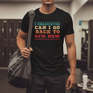T-shirt Vintage Je peux retourner à la gym maintenant drôl