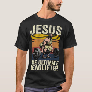 T-shirt Vintage Jésus L'ultime Deadlifter Funny Christ