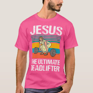 T-shirt Vintage Jésus L'ultime Deadlifter Funny Christ