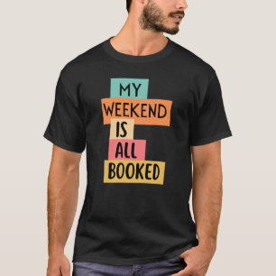 T-shirt Vintage Mon Week-End Est Tout Réservé