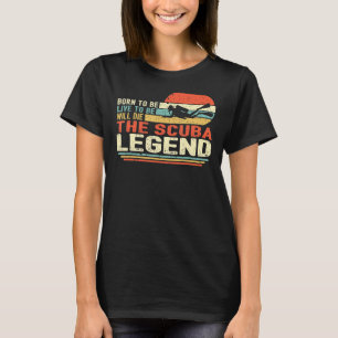 T-shirt Vintage Né Pour Être Vivant Sera Mort La Scuba L