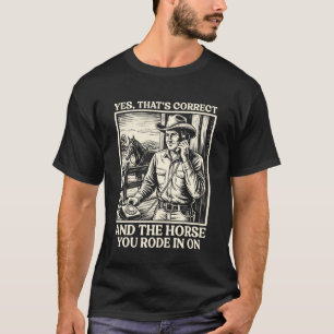T-shirt Vintage Oui C'est Correct et Le Cheval Que Vous av