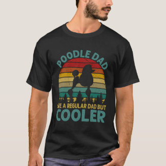 T-shirt Vintage Papa De Poodle Comme Un Père Régulier Mais