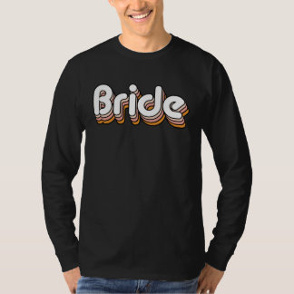 T-shirt Vintage Retro Bride Bridal Bachelorette Party Matc