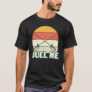 T-shirt Vintage Retro Duel Me Escrime Mots Swords Sports F
