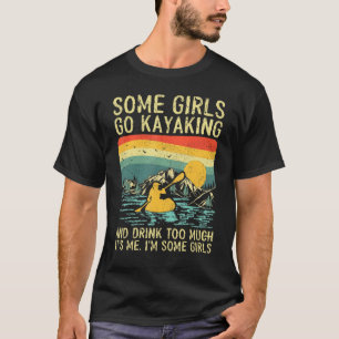 T-shirt Vintage Retro Girls Aller Kayaking Boire Trop Kay