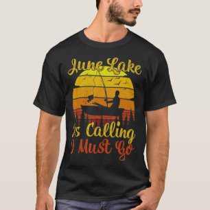 T-shirt Vintage Retro June Lake Appelle I Must Go Fishi