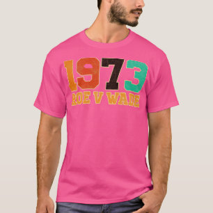 T-shirt Vintage Roe V Wade 1973
