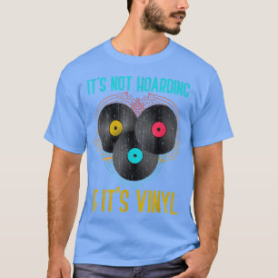 T-shirt Vinyl Music Lover Record Music Hoarder Funny Hoard