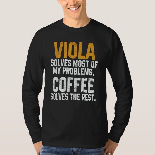 T-shirt Viola Solves My Problems Coffee   Orchestra Musici (Devant)