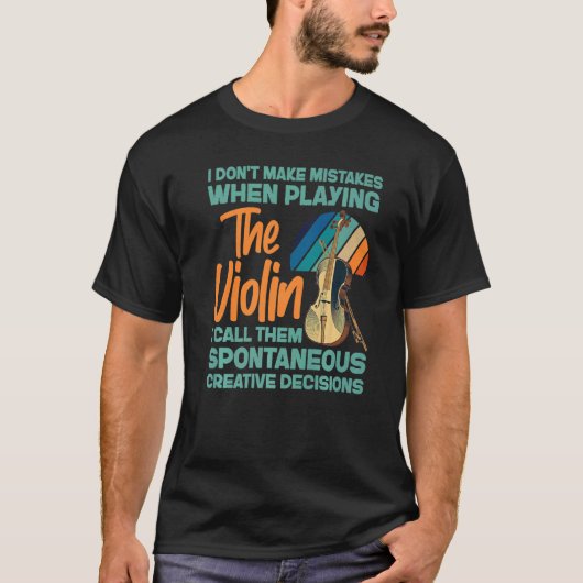 T-shirt Violin Violinist I Don't Make Mistakes When Playin (Devant)