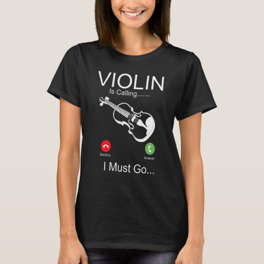 T-shirt Violin Violinist Phone Display Violin Is Calling I (Devant)