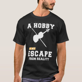 T-shirt Violon Ce N'Est Pas Juste Un Hobby C'Est Mon Fuir 