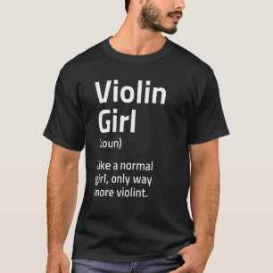 T-shirt Violon Girl Dit Qu'Il Peut Obtenir Violint Définit