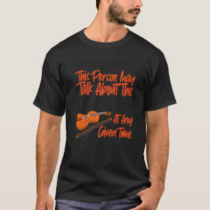 T-shirt Violoniste de violon Attention, cette personne peu