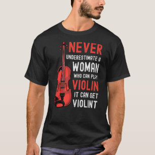 T-shirt Violoniste Femme Dit Qu'Il Peut Obtenir Violon