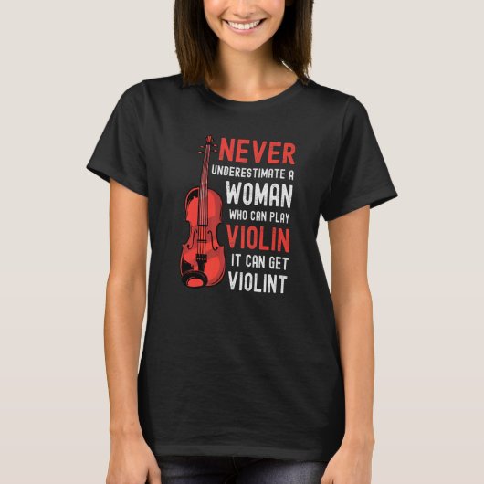 T-shirt Violoniste Femme Dit Qu'Il Peut Obtenir Violon (Devant)