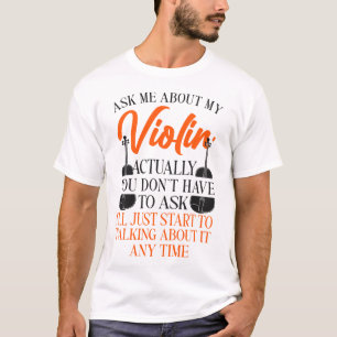 T-shirt Violoniste Violon Me Demandez Mon Violon En Fait