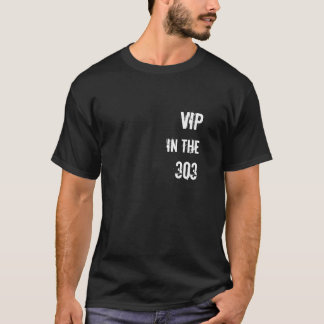 T-shirt VIP dans les 303