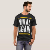 T-shirt Viral à nouveau (Devant entier)