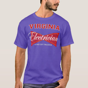 T-shirt Virginia Electrician King of Trades Union