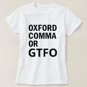 T-shirt Virgule d'Oxford ou GTFO