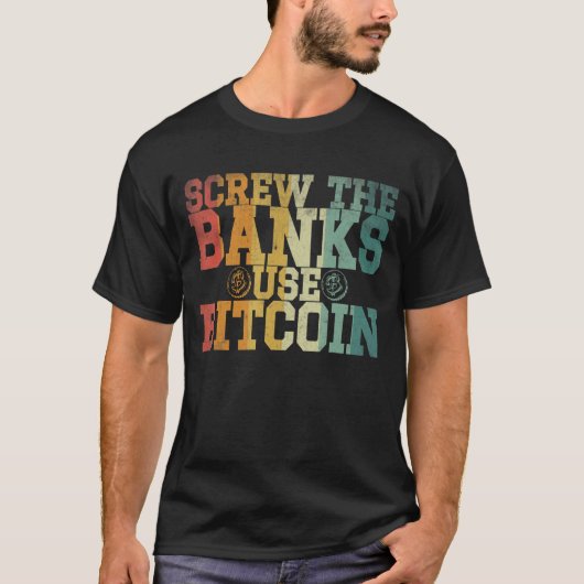 T-shirt Vis les banques utiliser Bitcoin Crypto Citation (Devant)
