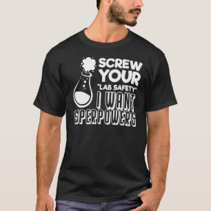 T-shirt Vis Ton Labo Sécurité Je Veux Des Superpuissances