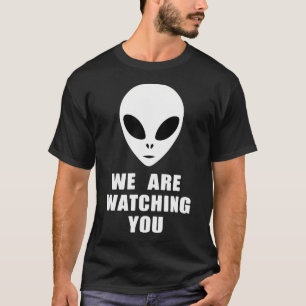 T-shirt Visage Alien - Nous Vous Regardons - Citation Drôl