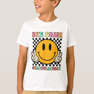 T-shirt Visage Bye Bruh Professeur Joyeux Jour De Sum De L