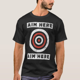 T-shirt Viser ici les joueurs de fléchettes cible au centr