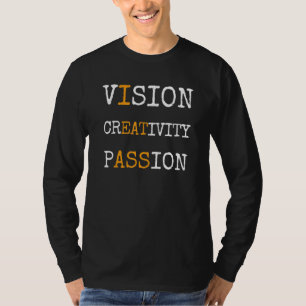 T-shirt Vision Créativité Passion Citation Dicton Cool