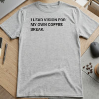 Visionnaire Dirigeant Pause Café Humour Sarcastiqu