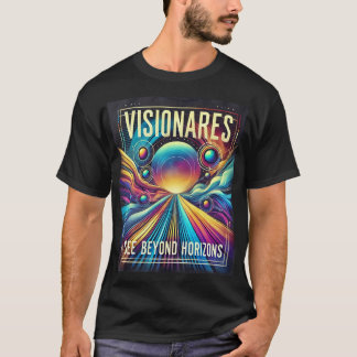 T-shirt Visionnaires Voir au-delà des horizons