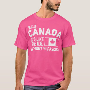T-shirt Visitez le Canada C'est comme les États-Unis sans