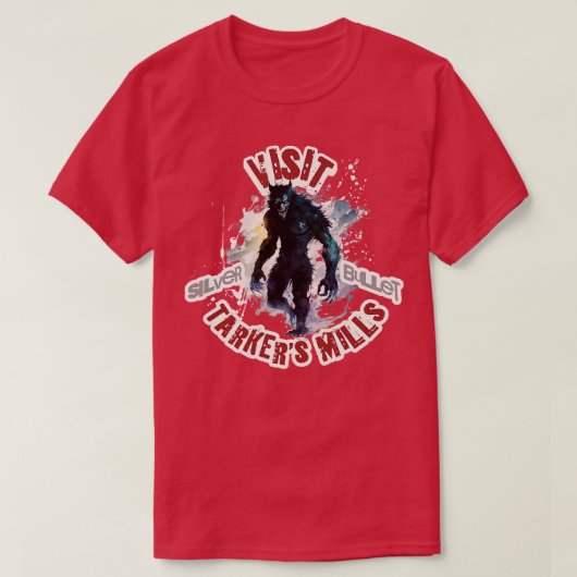 T-shirt Visitez Tarkers Mills Silver Bullet Werewolf (Design devant)