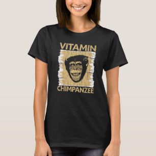 T-shirt Vitamine Chimpanzé Chimp Singe Ape Chimpanzé