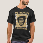 T-shirt Vitamine Chimpanzé Chimp Singe Ape Chimpanzé (Devant)