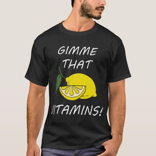 T-shirt Vitamines Citation amusante Citronnelle Fruit (Devant)