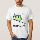 T-shirt Vite ! Au funiculaire (Devant)