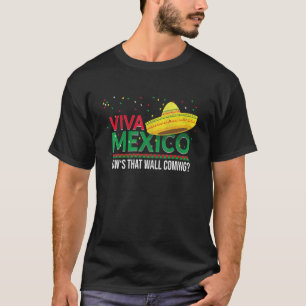 T-shirt Viva Mexico Présente Ce Mur Venant Du Mexique Lati