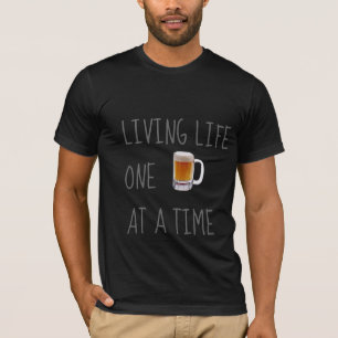 T-shirt vivant de bière de la vie une à la fois