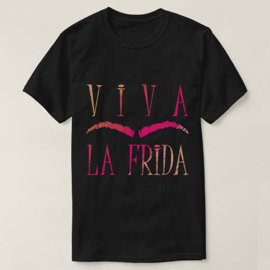 T-shirt Vive Frida Kahlo Peintures mexicaines Art Painte (Design devant)