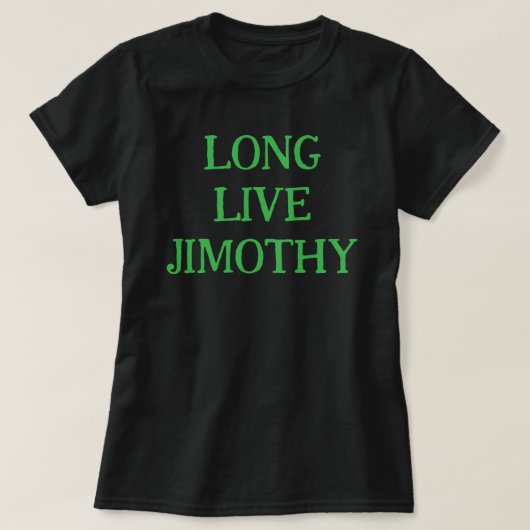 T-SHIRT VIVE JIMOTHY ! (Design devant)