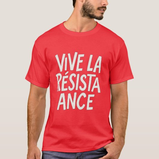 T-shirt Vive La Résistance - Manifestation en typographie (Devant)